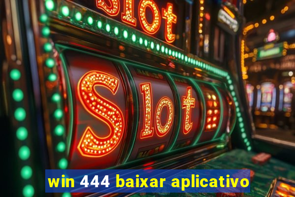 win 444 baixar aplicativo